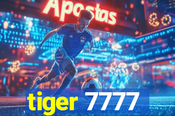 tiger 7777